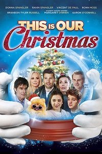Фильм Это наше Рождество (2018)