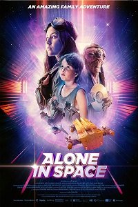 Фильм Одни в космосе (2018)