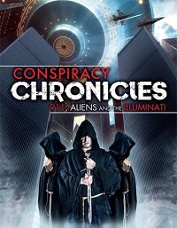 Фильм Конспирологические Хроники: одиннадцатое сентября, инопланетяне и Иллюминаты (2018)