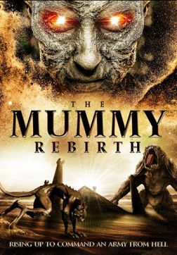 Фильм Мумия: Перерождение (2019)