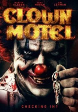 Фильм Мотель клоунов: Восставшие (2019)