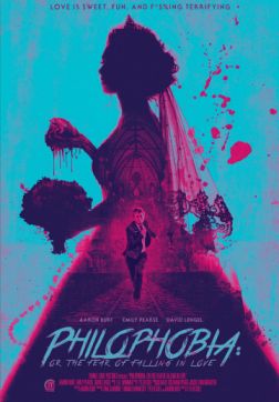 Фильм Филофобия: Страх влюблённости (2019)