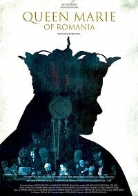 Фильм Королева Румынии - Мария (2019)