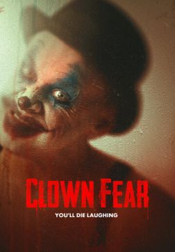 Фильм Боязнь клоунов (2020)