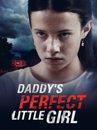 Фильм Папина идеальная малышка (2021)