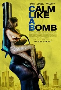 Фильм Спокойный как бомба (2021)
