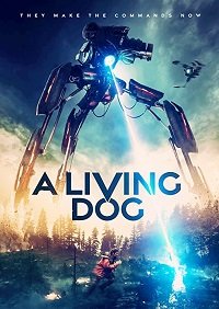Фильм Живой пёс (2019)