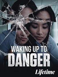 Фильм Опасное пробуждение (2021)