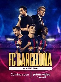 Фильм F.C. «Барселона: новая эра (1 сезон)